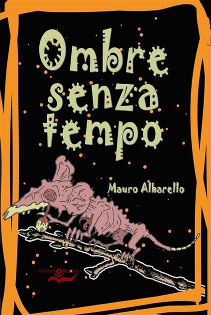 Ombre senza tempo - Mauro Albarello - ebook