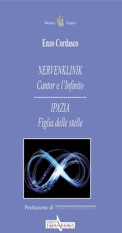 Nervenlink. Cantor e l'infinito-Ipazia. Figlia delle stelle - Enzo Cordasco - copertina