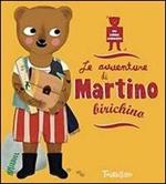 Le avventure di Martino Birichino. Ediz. illustrata