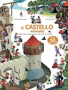 Il castello animato - Anne-Sophie Baumann,Emmanuel Ristord - copertina