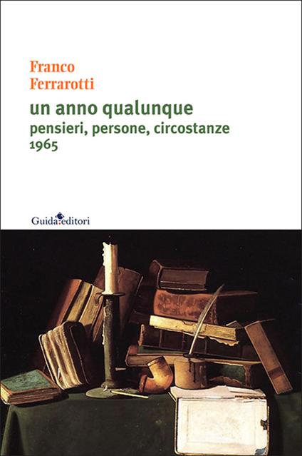Un anno qualunque. Pensieri, persone, circostanze 1965 - Franco Ferrarotti - ebook