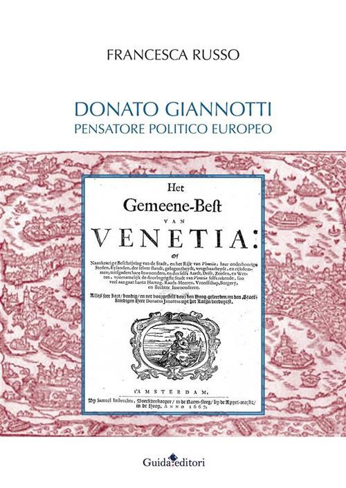 Donato Giannotti. Pensatore politico europeo - Francesca Russo - ebook