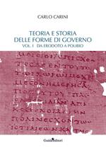 Teoria e storia delle forme di governo. Vol. 1: Teoria e storia delle forme di governo