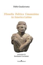 Filosofia politica umanesimo in America Latina