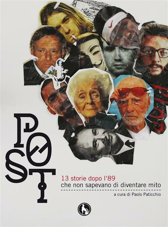 Post. 13 storie dopo l'89 che non sapevano di diventare mito - Paolo Paticchio - ebook