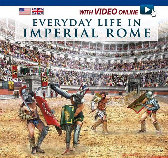 Vita quotidiana nella Roma imperiale. Il racconto della vita quotidiana nell'antica Roma... Ediz. inglese. Con DVD - copertina