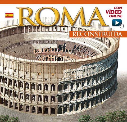 Roma ricostruita. Ediz. spagnola. Con video online - copertina