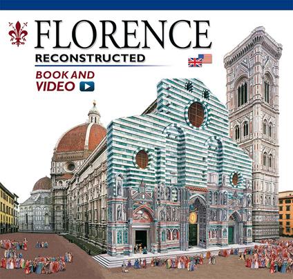 Firenze ricostruita. Ediz. inglese. Con video online - copertina
