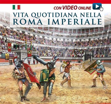 Vita quotidiana nella Roma imperiale. Il racconto della vita quotidiana nell'antica Roma - copertina