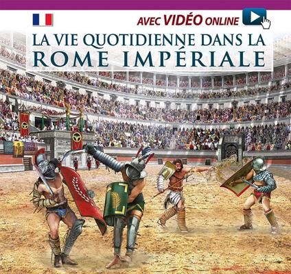 Vita quotidiana nella Roma imperiale. Ediz. francese. Con video scaricabile online - copertina