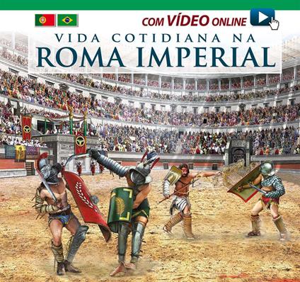 Vita quotidiana nella Roma imperiale. Ediz. portoghese. Con video scaricabile online - copertina