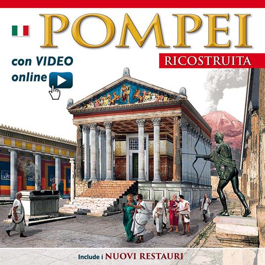 Pompei ricostruita. Maxi edition. Con video scaricabile online - copertina