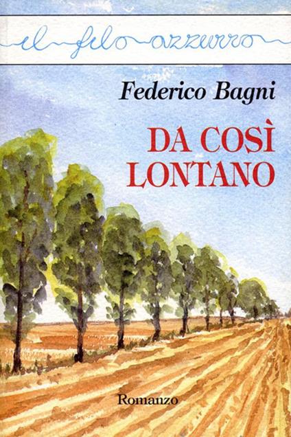 Da così lontano - Federico Bagni - ebook