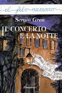 Il concerto e la notte - Sergio Grea - ebook