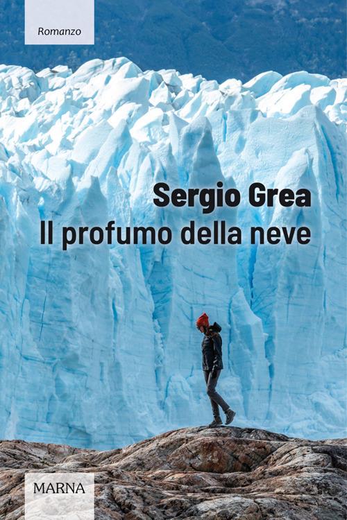Il profumo della neve - Sergio Grea - ebook