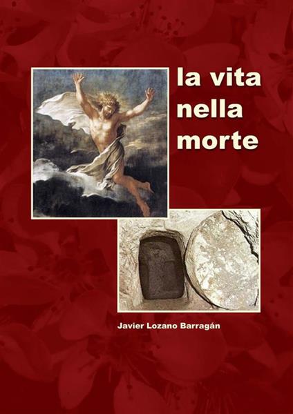 La vita nella morte - Barragán Javier Lozano - ebook