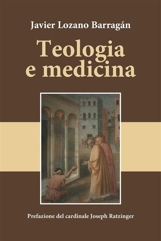 Teologia e medicina - Barragán Javier Lozano - ebook