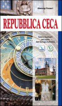 Repubblica Ceca. Santi e santuari nel cuore dell'Europa cattolica - Gianluigi Panzeri - copertina