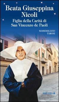 Beata Giuseppina Nicoli. Figlia della Carità di San Vincenzo de Paoli - Massimiliano Taroni - copertina