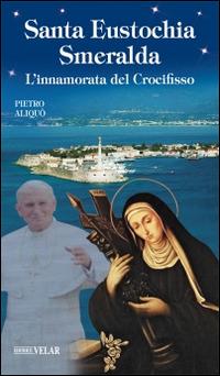 Santa Eustochia Smeralda. L'innamorata del crocifisso - Pietro Aliquò - copertina