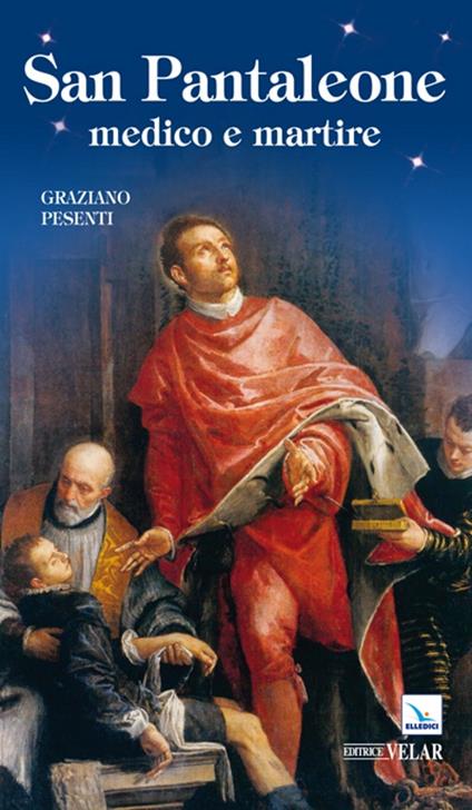 San Pantaleone. Medico e martire - Graziano Pesenti - copertina