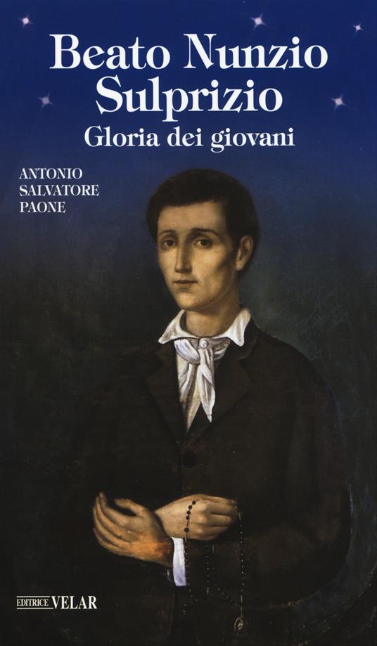 San Nunzio Sulprizio. Gloria dei giovani - Antonio Salvatore Paone - copertina