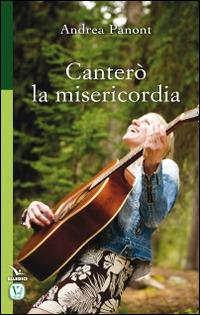 Canterò la misericordia - Andrea Panont - copertina
