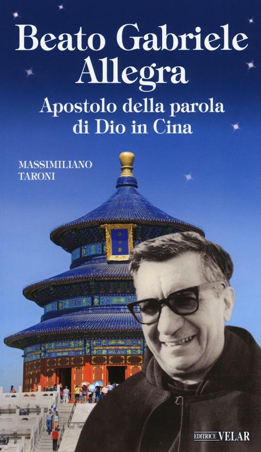 Beato Gabriele Allegra. Apostolo della parola di Dio in Cina - Massimiliano Taroni - copertina