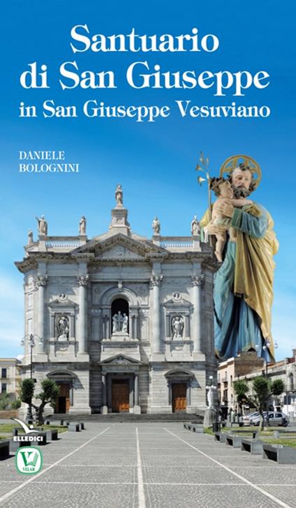 Santuario di San Giuseppe in San Giuseppe Vesuviano - Daniele Bolognini - copertina