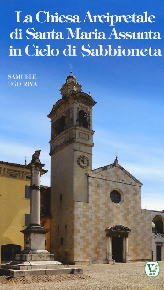 La chiesa arcipretale di Santa Maria Assunta in cielo di Sabbioneta - Samuele Ugo Riva - copertina