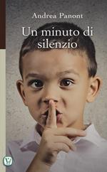 Un minuto di silenzio. Ediz. illustrata