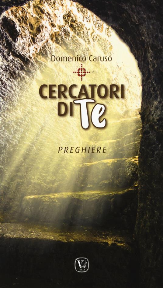 Cercatori di Te. Preghiere - Domenico Caruso - copertina