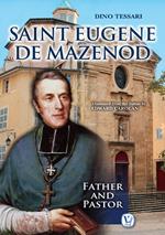 Saint Eugene de Mazenod. Father and pastor