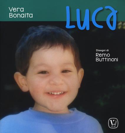 Luca. Ediz. a colori - Vera Bonaita - copertina