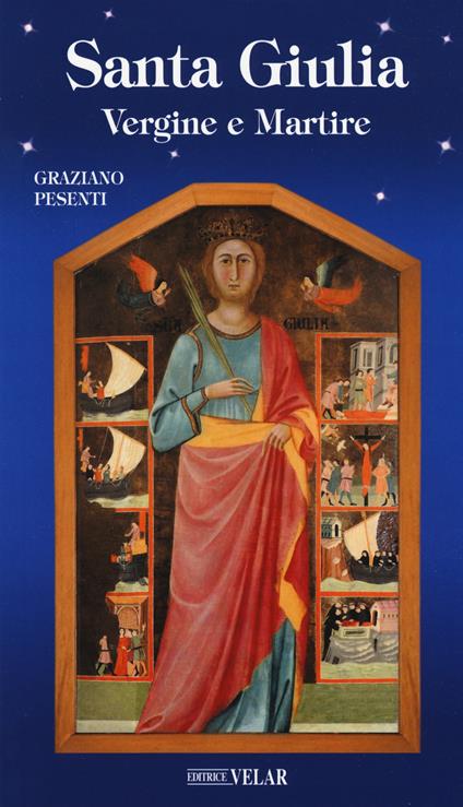 Santa Giulia. Vergine e martire - Graziano Pesenti - copertina