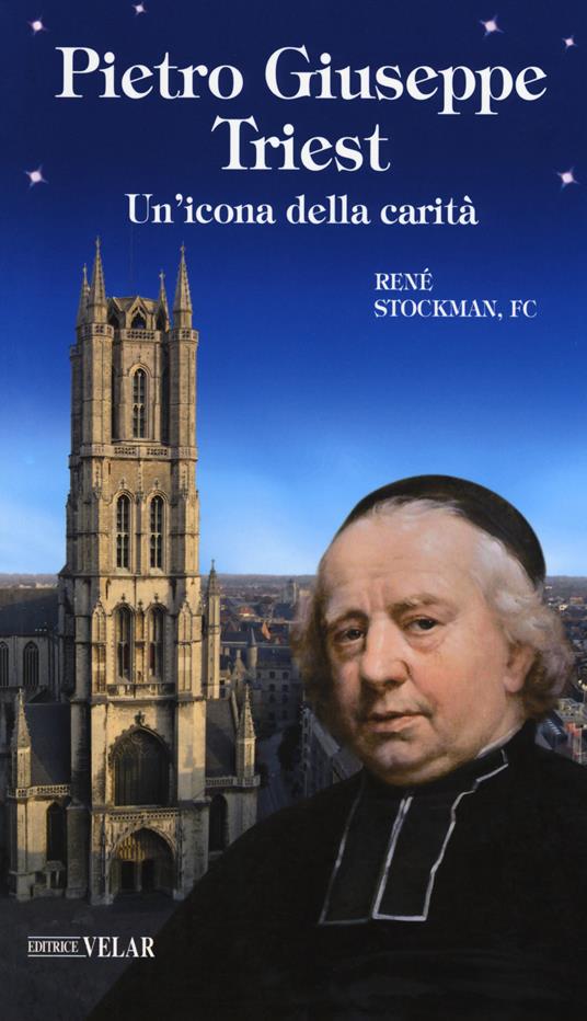 Pietro Giuseppe Triest. Un'icona della carità - René Stockman - copertina