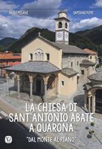 La chiesa di Sant’Antonio Abate a Quarona. «Dal Monte al Piano». Ediz. a colori