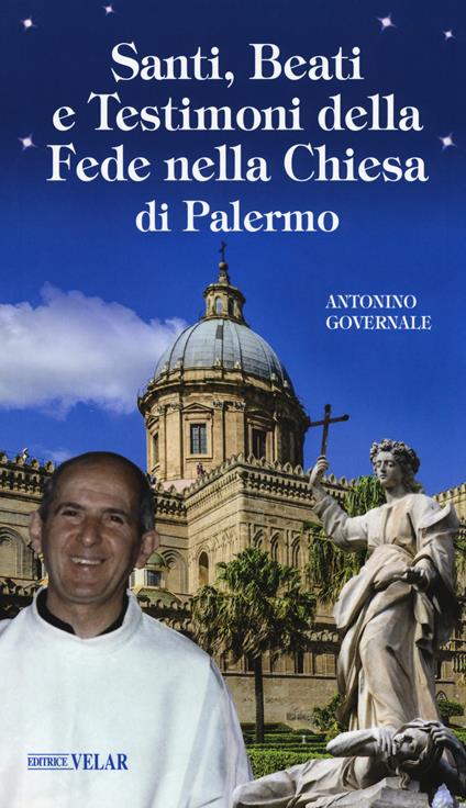 Santi, beati e testimoni della fede nella Chiesa di Palermo - Antonino Governale - copertina