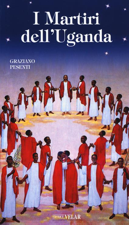 I martiri dell'Uganda - Graziano Pesenti - copertina