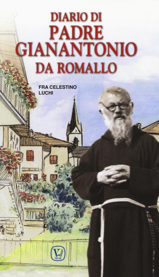 Diario di padre Gianantonio da Romallo - Celestino Luchi - copertina