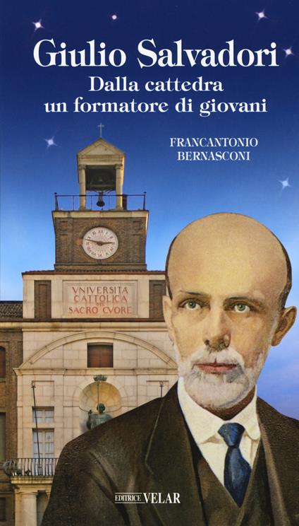 Giulio Salvadori. Dalla cattedra un formatore di giovani - Francantonio Bernasconi - copertina