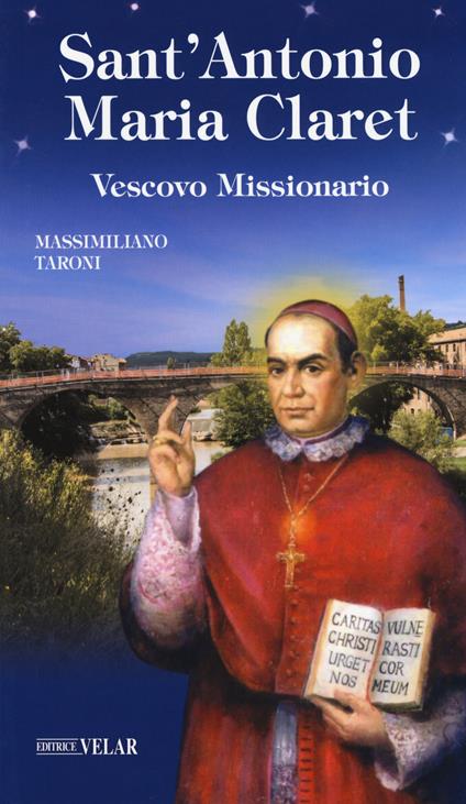 Sant'Antonio Maria Claret. Vescovo missionario - Massimiliano Taroni - copertina