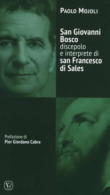 San Giovanni Bosco discepolo e interprete di San Francesco - Paolo Mojoli - copertina