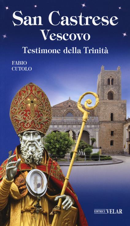 San Castrese vescovo. Testimone della Trinità - Fabio Cutolo - copertina