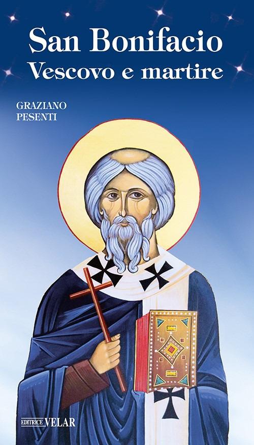 San Bonifacio vescovo e martire - Graziano Pesenti - copertina