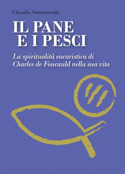 Il pane e i pesci. Vol. 1 - Claudio Sottocornola - ebook