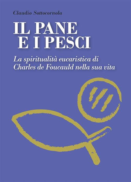 Il pane e i pesci. Vol. 1 - Claudio Sottocornola - ebook