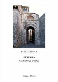 Perugia. Guida storico-artistica - Paolo De Bernardi - copertina