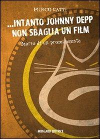 ... Intanto Johnny Depp non sbaglia un film - Mirco Gatti - copertina