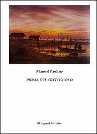 Prima del crepuscolo - Manuel Paolino - copertina